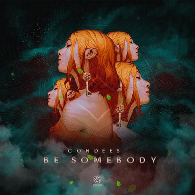 Be Somebody By Condees's cover