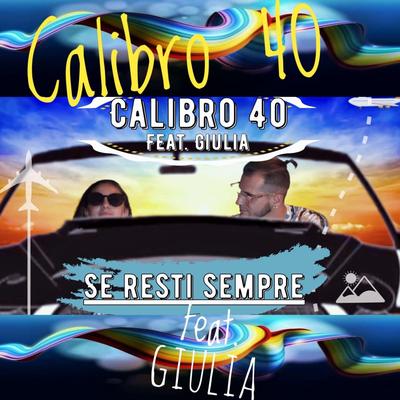 Se resti sempre By Calibro 40, Giulia's cover