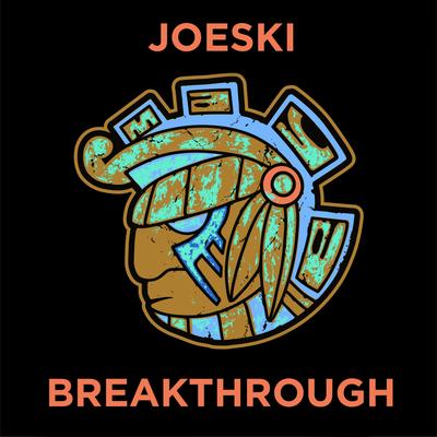 Breakthrough (Original Mix) By Joeski's cover