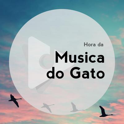 Hora da Música do Gato's cover