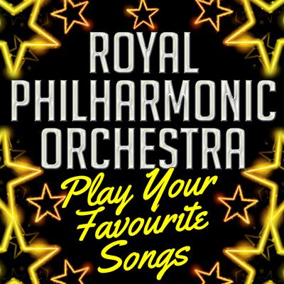 Royal Philharmonic Orchestra Play Your Favourite Songs's cover