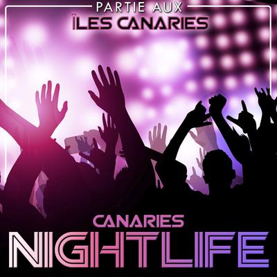 Partie aux îles Canaries. Canaries nightlife's cover