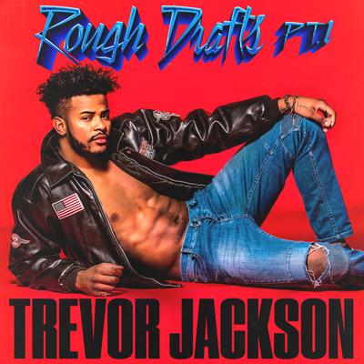 Right Now By Trevor Jackson's cover