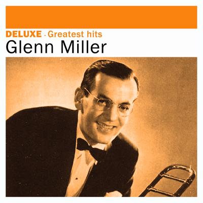 Deluxe: Greatest Hits - Glenn Miller's cover