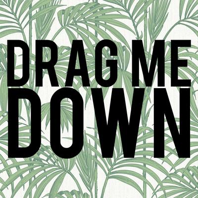 Nobody Can Drag Me Down's cover