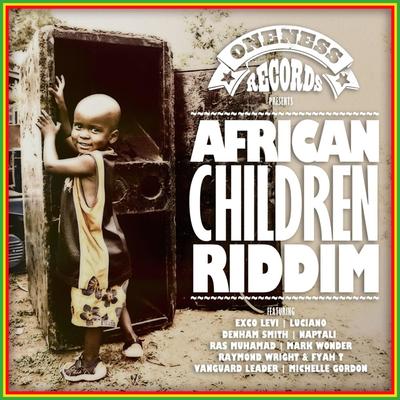 African Children Riddim (Oneness Records Presents)'s cover