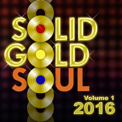 Solid Gold Soul 2016, Vol. 1's cover