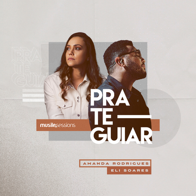 Pra Te Guiar (Studio Session) By Amanda Rodrigues, Eli Soares's cover