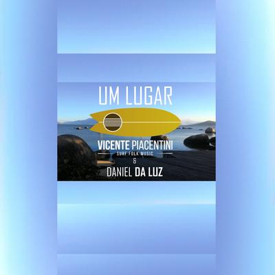 Um  Lugar By Vicente Piacentini, Daniel da Luz's cover