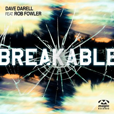 Breakable (Extended Mix) By Dave Darell, Rob Fowler's cover
