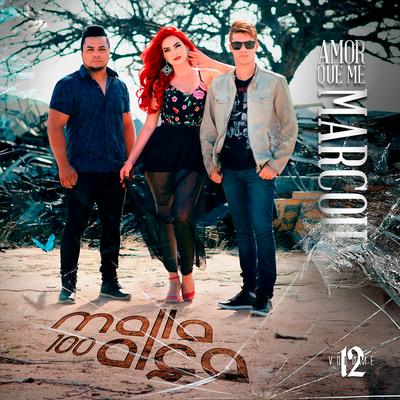 Amor Que Me Marcou By Malla 100 Alça's cover