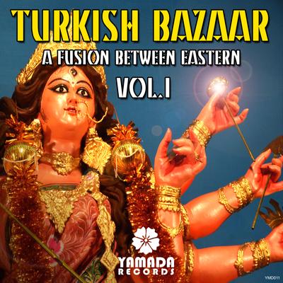 Turkish Bazaar a Fusion Between Eastern, Vol.1's cover