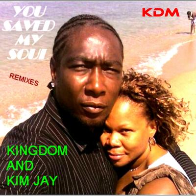 You Saved My Soul (DJ Big Dose Remix) By Kim Jay, Kingdom, DJ Big Dose's cover