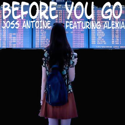 Before You Go (Cover mix Lewis Capaldi) By Joss Antoine, Alexia's cover