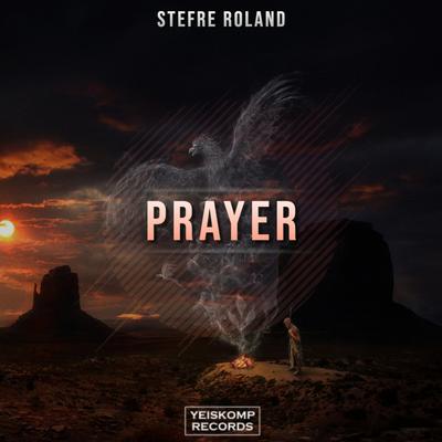 Prayer (Original Mix) By Stefre Roland's cover