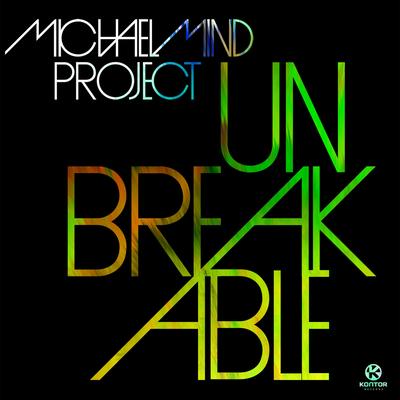 Unbreakable By Michael Mind Project's cover