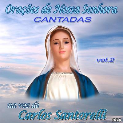 Oração de Nossa Senhora da Rosa Mística By Carlos Santorelli's cover