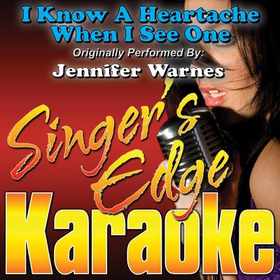 I Know a Heartache When I See One (Originally Performed by Jennifer Warnes) [Instrumental]'s cover