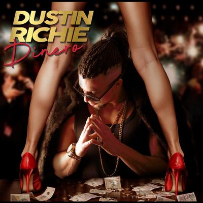 Dinero By Dustin Richie's cover