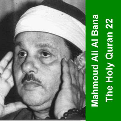 The Holy Quran - Cheikh Mahmoud Al Bana 22's cover