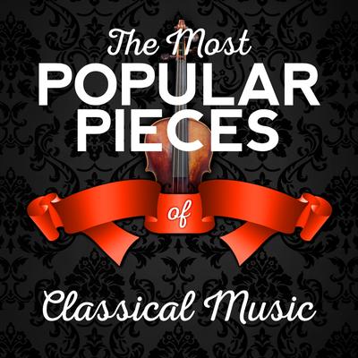 The Most Popular Pieces of Classical Music's cover