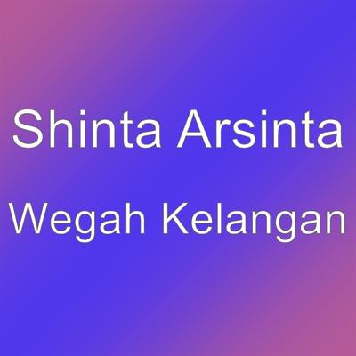 Wegah Kelangan By Shinta Arsinta's cover