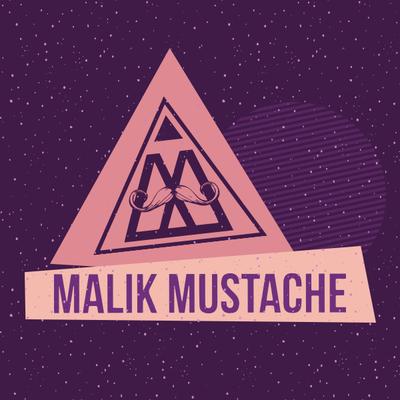 Malik Mustache's cover
