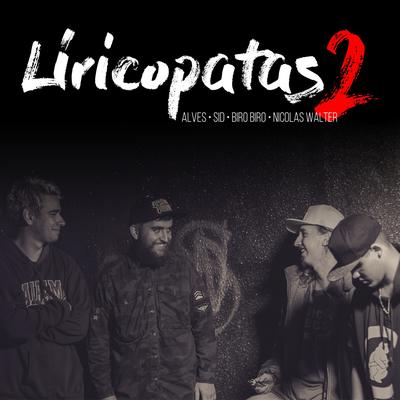 Liricopatas 2 By Nícolas Walter, Biro Biro, Alves, Sid's cover