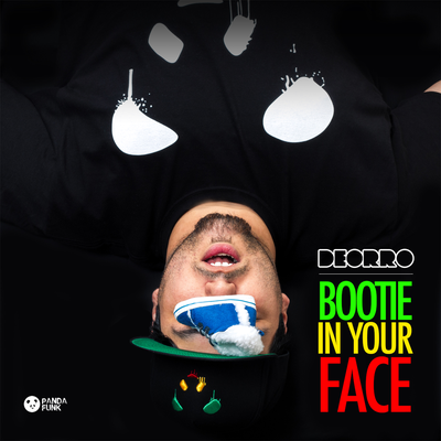 Bootie in Your Face (No Rock Drop) By Deorro's cover