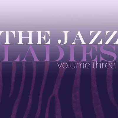 The Jazz Ladies, Vol. 3's cover