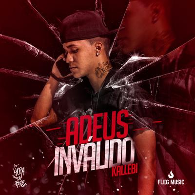 Adeus Inválido By Kallebi's cover