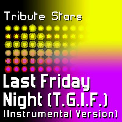 Katy Perry - Last Friday Night (T.G.I.F.) (Instrumental Version)'s cover