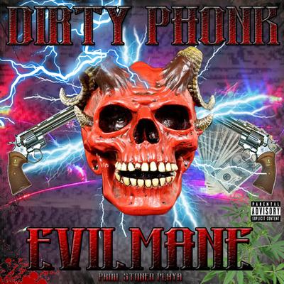 Dirty Phonk By Evilmane's cover