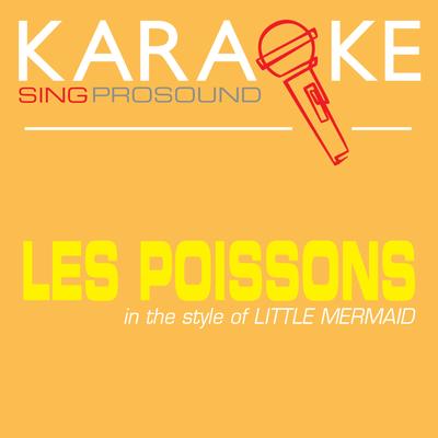 Les Poissons (In the Style of Little Mermaid) [Karaoke Version]'s cover