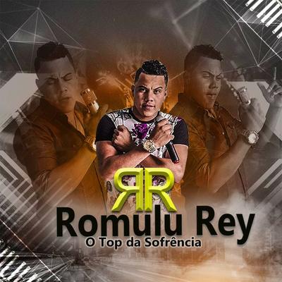 Rômulu Rey O Top Da Sofrência's cover