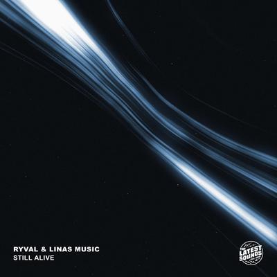 Still Alive By Linas Music, Ryval's cover