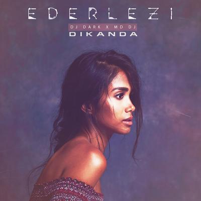 Ederlezi (Original Mix) By DJ Dark, MD DJ, Dikanda's cover