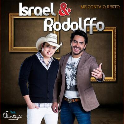 Me Conta o Resto By Israel & Rodolffo's cover