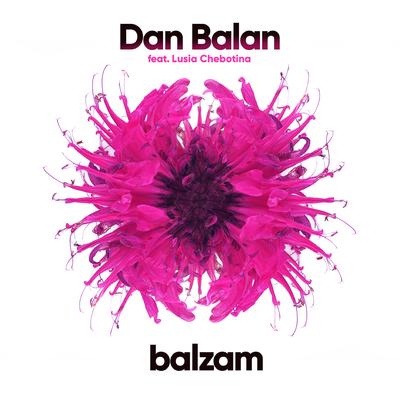 Balzam By Dan Balan, Lusia Chebotina's cover