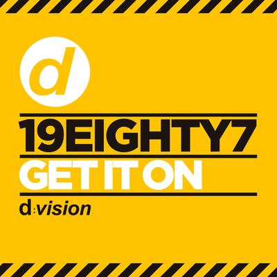 Get It On (Radio Edit) By 19EIGHTY7's cover