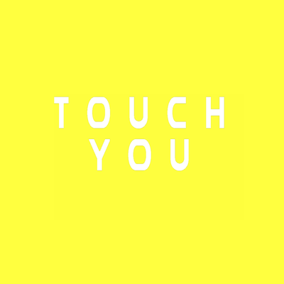 Touch You's cover