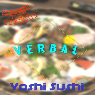 Verbal (Original Mix) By Yoshi Sushi's cover