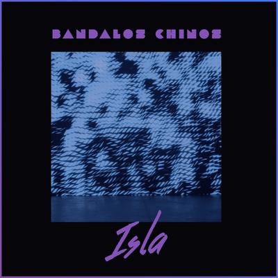 Isla By Bandalos Chinos's cover