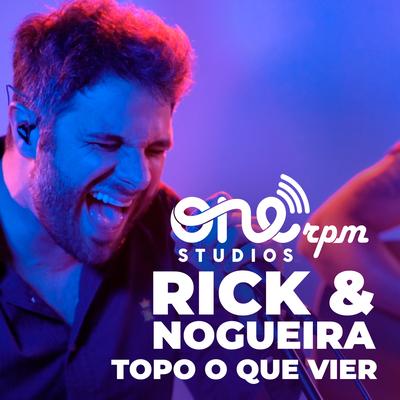 Topo o Que Vier By Rick & Nogueira's cover