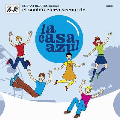 El Sonido Efervescente De La Casa Azul's cover