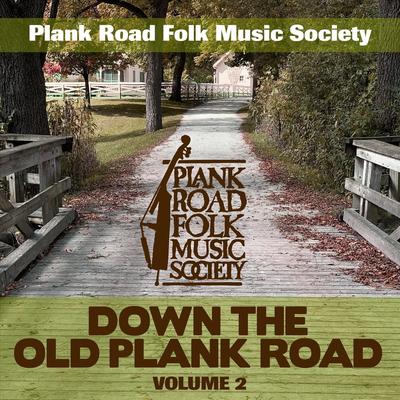 Down the Old Plank Road, Vol. 2's cover