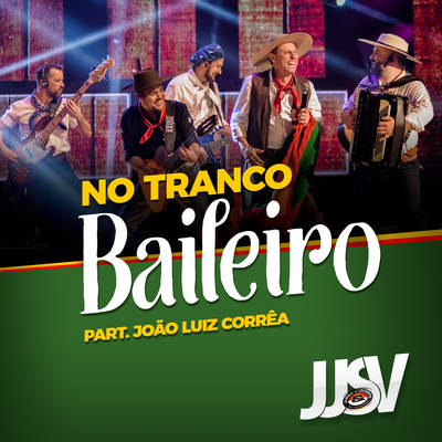 No Tranco Baileiro (Ao Vivo) By JJSV Julian e Juliano, João Luiz Corrêa's cover