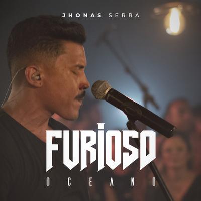 Furioso Oceano By Jhonas Serra's cover