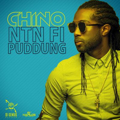 Ntn Fi Puddung By Chino's cover
