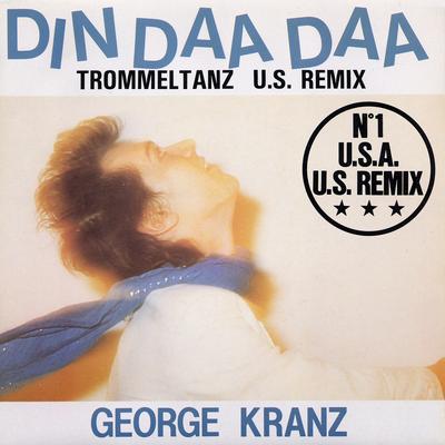 Din daa daa (US Mix Single) By George Kranz's cover